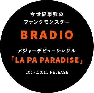 BRADIO メジャーデビューシングル「LA PA PARADISE」